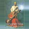 Designer Bliss